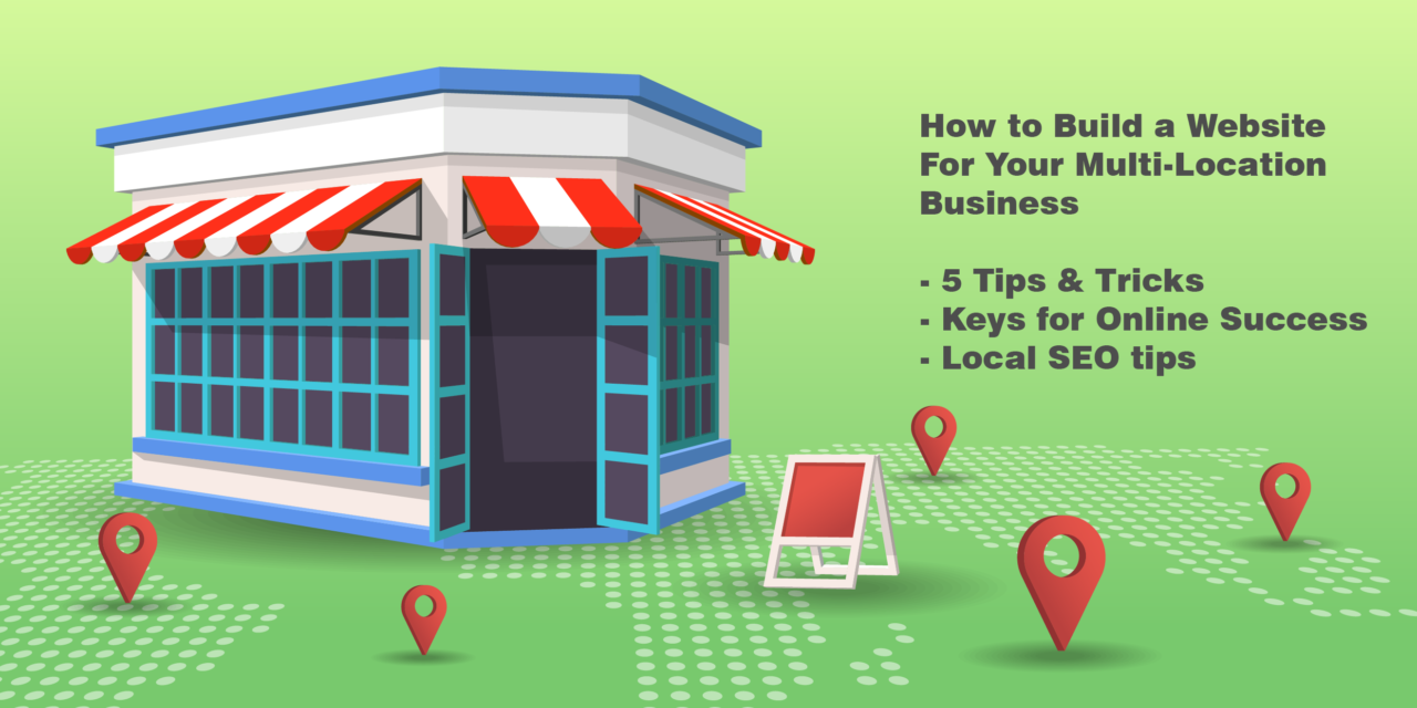 How To Launch a Successful Multi-Location Business Website